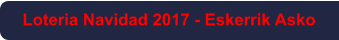 Loteria Navidad 2017 - Eskerrik Asko