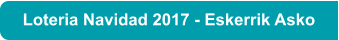 Loteria Navidad 2017 - Eskerrik Asko